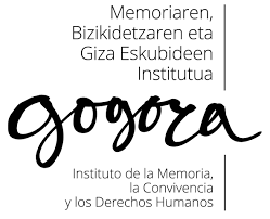 GOGORA Instituto de la Memoria, la Convivencia y los Derechos Humanos - Gobierno Vasco / Memoriaren, Bizikidetzaren eta Giza Eskubideen Institutua - Eusko Jaurlaritza
